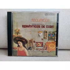 Cd Orquestra Românticos De Cuba Recuerdos Excelente Zerado