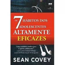 7 Hábitos Dos Adolescentes Altamente Eficazes: Não Aplica, De : Sean Covey. Série Não Aplica, Vol. Não Aplica. Editora Bestseller, Capa Mole, Edição Não Aplica Em Português, 2020