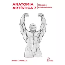 Anatomia Artisitca 7 - Corpos Musculosos