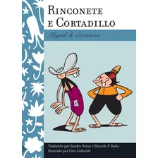 Rinconete E Cortadillo, De Cervantes, Miguel De. Editora Peirópolis Ltda, Capa Mole Em Português, 2005