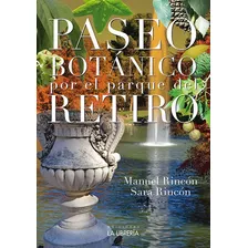 Paseo Botãâ¡nico Por El Parque Del Retiro, De Rincón, Manuel. Editorial Ediciones La Libreria, Tapa Blanda En Español