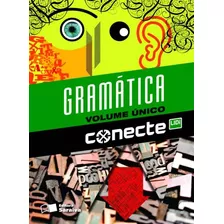 Conecte Gramática - Volume Único, De Cereja, William. Série Conecte Editora Somos Sistema De Ensino, Capa Mole Em Português, 2015