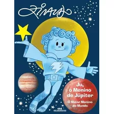 Ju, O Menino De Júpiter - Ziraldo Alves Pinto - Editora Melhoramentos