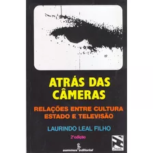 Atrás Das Câmeras: Relações Entre Cultura, Estado E Televisão, De Leal Filho, Laurindo Lalo. Editora Summus Editorial Ltda., Capa Mole Em Português, 1988
