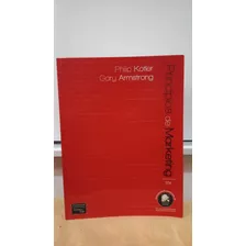 Livro Princípios De Marketing 12ª Ediçao - Philip Kotler E Gary Armstrong A4b6 2007 12ed [2007]