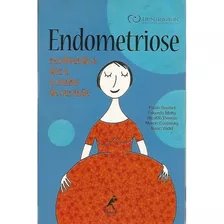 Endometriose- Resolvendo A Dor E O Sonho De Ser Mãe