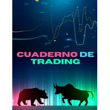 Libro: Cuaderno De Trading: Diario De Inversión Y Trading De