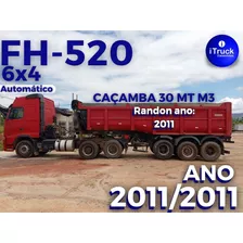 Volvo Fh-520 6x4 Ano 2011/2011 Caçamba Randon 30 M3 