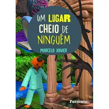 Um Lugar Cheio De Ninguém, De Xavier, Marcelo. Editora Somos Sistema De Ensino Em Português, 2017