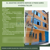 Agustino Inversion  Edificio 3 Pisos+aires Taller Vivienda