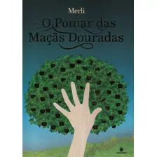 O Pomar Das Maçãs Douradas