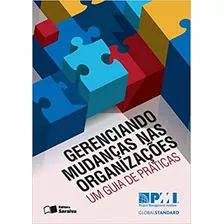 Gerenciando Mudanças Nas Organizações De Pmi Project Management Institute Pela Saraiva (2016)