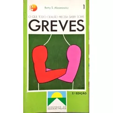 Livro O Que Todo Cidadão Precisa Saber Sobre A Greve