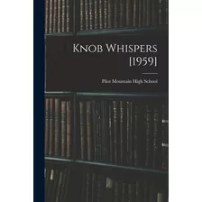Libro Knob Whispers [1959] - Pilot Mountain High School (...