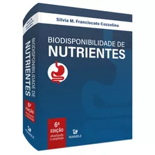 Biodisponibilidade De Nutrientes, De Cozzolino, Silvia Maria Franciscato. Editora Manole Ltda, Capa Dura Em Português, 2020