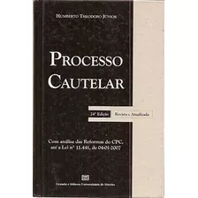 Processo Cautelar (24ªedição - 2008) Theodoro Jr., Humb