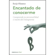 Encantado De Conocerme. Borja Vilaseca. Editorial Debolsillo En Español. Tapa Blanda