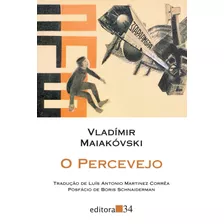 O Percevejo, De Maiakovski, Vladimir. Série Coleção Leste Editora 34 Ltda., Capa Mole Em Português, 2009
