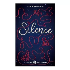 Silence / Flor M. Salvador