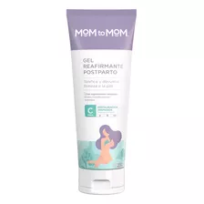 Gel Reafirmane Mom To Mom Post Parto Y Lactancia C 230ml