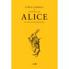 Aventuras De Alice No País Das Maravilhas, De Carroll, Lewis. Série Coleção Fábula Editora 34 Ltda., Capa Mole Em Português, 2016