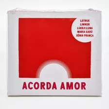 Tk0m Cd Acorda Amor Letrux Liniker Luedji Maria Gadú Xênia