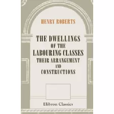 Libro: As Moradias Das Classes Trabalhadoras, Sua Disposição