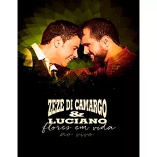 Dvd Zeze Di Camargo Flores Em Vida Ao Vivo Super Promoçao