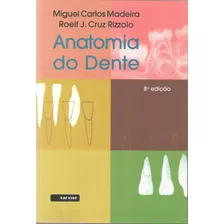 Anatomia Do Dente, De Madeira. Sarvier Editora De Livros Médicos Ltda, Capa Mole Em Português, 2016