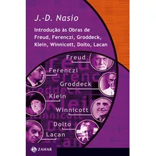 Introdução Às Obras De Freud, Ferenczi, Groddeck, Klein, Winnicott, Dolto, Lacan, De Nasio, J.-d.. Coleção Transmissão Da Psicanálise Editorial Editora Schwarcz Sa, Tapa Mole En Português, 1995