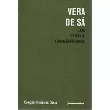 Livro Caos Romance O Homem Poltrona / Coleção Primeiras Obras 5 - Vera De Sá [2009]