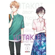 Wotakoi: O Amor É Dificíl Para Otakus Vol. 8, De Fujita. Editora Panini Brasil Ltda, Capa Mole Em Português, 2020