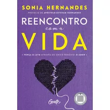 Reencontro Com A Vida - Hernandes, Sonia - Gente