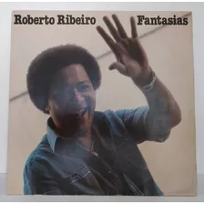 Lp Roberto Ribeiro Fantasias + Compacto Simples 1982