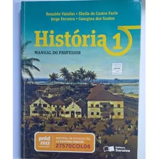 Livro - História - 1° Ano - Manual Do Professor - Das Sociedades Sem Estado Às Monarquias Absolutistas - Vainfas; Faria; Ferreira; Santos
