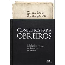 Conselhos Para Obreiros Livro Charles Spurgeon, De Charles Spurgeon. Editora Vida Nova, Capa Mole Em Português