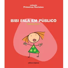 Bibi Fala Em Público, De Rosas, Alejandro. Série Coleção Primeiras Decisões Editora Somos Sistema De Ensino Em Português, 2007