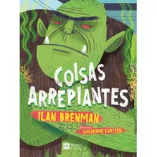 Coisas Arrepiantes!, De Brenman, Ilan. Casa Dos Livros Editora Ltda, Capa Mole Em Português, 2018