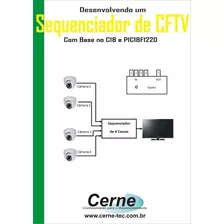 Livro Desenvolvendo Um Sequenciador De Cftv