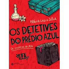 Os Detetives Do Prédio Azul: Os Mistérios De Mila, De Lins E Silva, Flávia. Editora Schwarcz Sa, Capa Mole Em Português, 2014