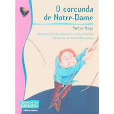 O Corcunda De Notre-dame, De Andrade, Telma Guimarães Castro. Série Reecontro Infantil Editora Somos Sistema De Ensino, Capa Mole Em Português, 2011