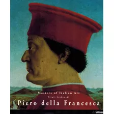 Masters Of Italian Art - Piero Della Francesca, De Laskowski, Birgit. Editora Paisagem Distribuidora De Livros Ltda., Capa Mole Em Inglês, 2007