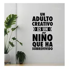Vinilo Decorativo Sticker Frase Un Adulto Creativo 