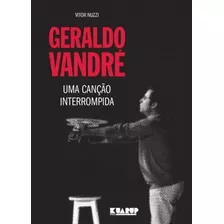 Uma Canção Interrompida - Geraldo Vandré