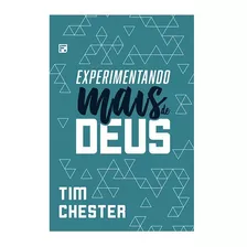 Experimentando Mais De Deus Tim Chester