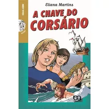 A Chave Do Corsário, De Martins, Eliana. Série Vaga-lume Editora Somos Sistema De Ensino, Capa Mole Em Português, 2000