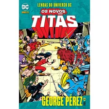 Os Novos Titãs Vol. 2: Lendas Do Universo Dc, De Wolfman, Marv. Editora Panini Brasil Ltda, Capa Mole Em Português, 2018