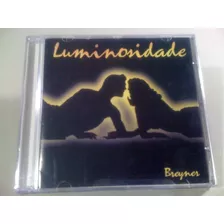 Breyner - Luminosidade Cd (raro!) Lacrado Fabrica Frete 6,99