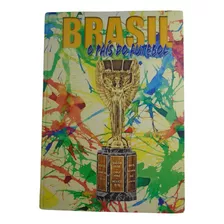 Livro Brasil O País Do Futebol Cbf Club Dos Treze *