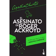 El Asesinato De Roger Ackroyd, De Christie, Agatha. Serie Biblioteca Agatha Christie Editorial Booket México, Tapa Pasta Blanda, Edición 1 En Español, 2018